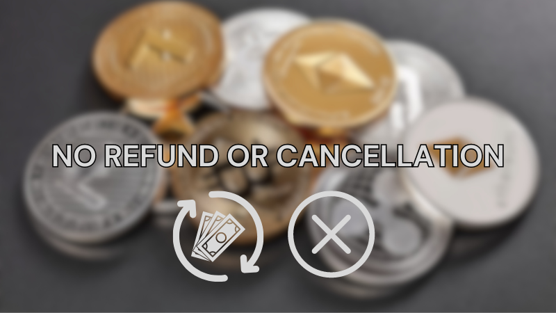 disadvantage-of-cryptocurrency-No-Refund-or-Cancellation