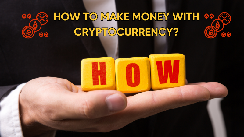 How-to-Make-Money-with-Cryptocurrency